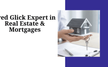 Fred Glick Experts in Real Estate & Mortgages