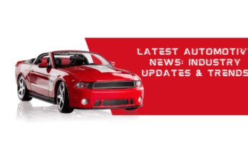 Latest Automotive News Industry Updates & Trends