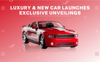 Luxury & New Car Launches Exclusive Unveilings