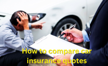 How to compare car insurance quotes​ a detailed guide